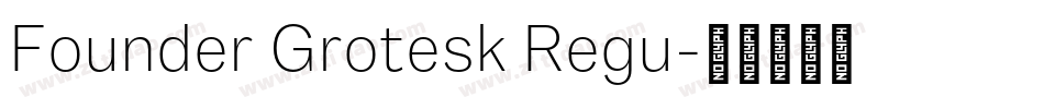 Founder Grotesk Regu字体转换